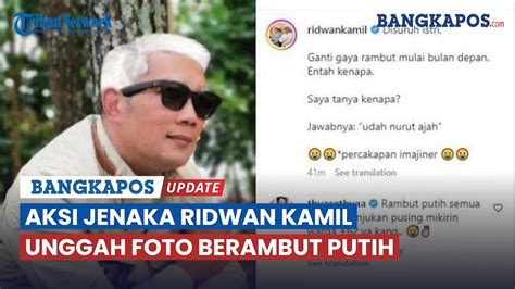 Aksi Jenaka Ridwan Kamil Unggah Foto Berambut Putih Bak Gaya Rambut