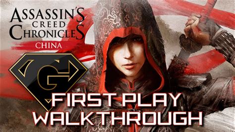 Assassins Creed Chronicles China First Time Gameplay Walkthrough Youtube