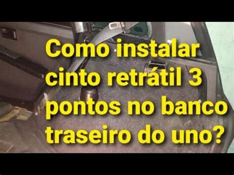 Como instalar cinto de segurança 3 pontos no banco traseiro do uno