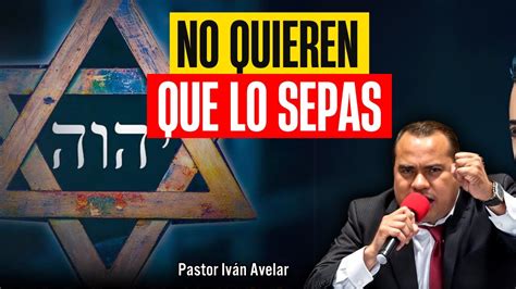 El Misterio del Verdadero Nombre De Dios Pastor Iván Avelar YouTube