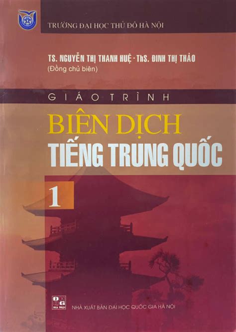 Giáo trình biên dịch tiếng Trung Quốc Nguyễn Thị Thanh Huệ Đinh Thị