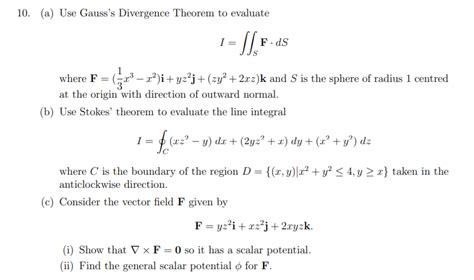 Solved A Use Gauss S Divergence Theorem To Evaluate I Chegg