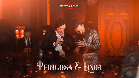 Perigosa E Linda Dvd Corpo E Alma 50 Anos Feat Wilceu Pause Youtube