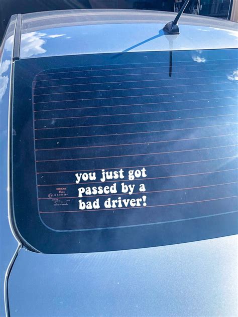 You Just Got Passed By A Bad Driver Car Decal Etsy