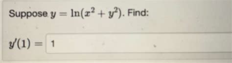 Solved Suppose Y Ln X2 Y2 ﻿find Y 1