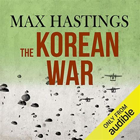 The Korean War Audible Audio Edition Max Hastings