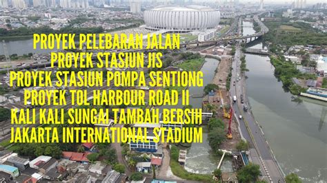 Progress Tol Harbour Road II Pelebaran Jalan Progress Stasiun Jis