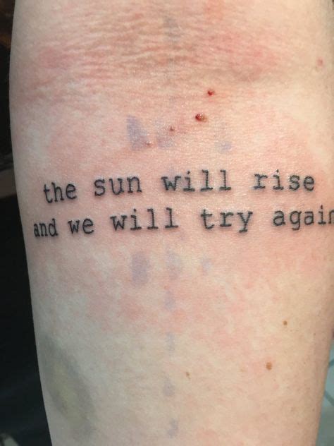 The Sun Will Rise And We Will Try Again Rise Sun Tattoo