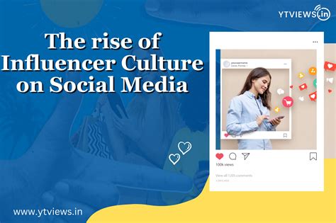 The Rise Of Influencer Culture On Social Media Ytviewsin