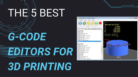 The 5 Best G Code Editors For 3D Printing