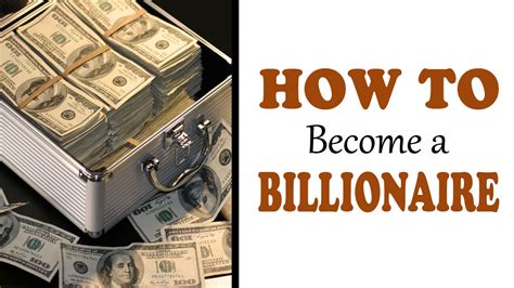 How To Become A Billionaire Updated Simple Steps