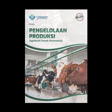 Pengelolaan Produksi Agribisnis Ternak Ruminansia