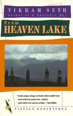 From Heaven Lake: Travels Through Sinkiang and Tibet by Vikram Seth | Goodreads