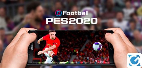 eFootball PES 2020 Mobile è finalmente disponibile Gamernews it