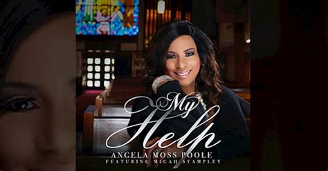 Angela Moss Poole Feat Micah Stampley My Help