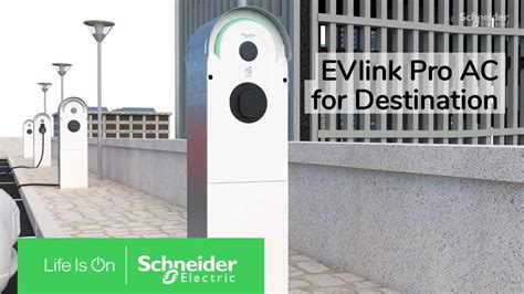 EVlink Pro AC Charging Stations Powering Up Destinations Schneider