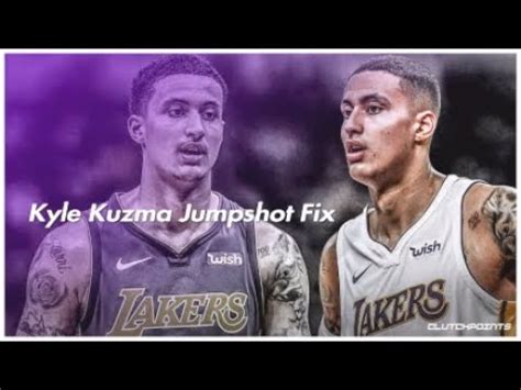 Nba K Kyle Kuzma Jumpshot Fix Youtube