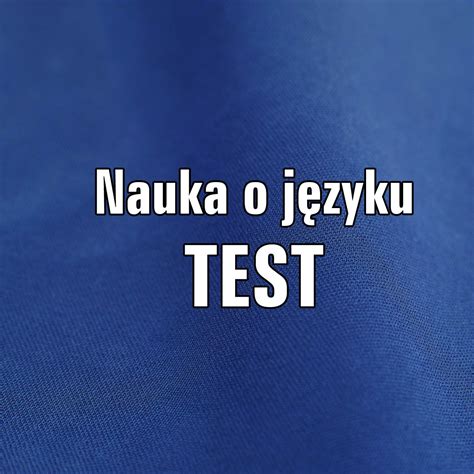 Nauka o języku TEST AleKlasa