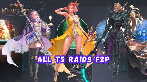 Seven Knights All T Raids F P Youtube