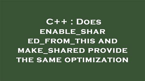 C Does Enable Shared From This And Make Shared Provide The Same