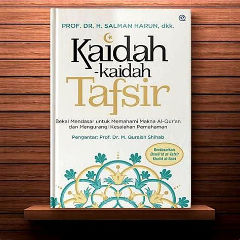 Jual Buku Kaidah Kaidah Tafsir Bekal Mendasar Untuk Memahami Makna Al