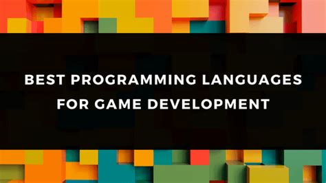 BEST PROGRAMMING LANGUAGES FOR GAME DEVELOPMENT