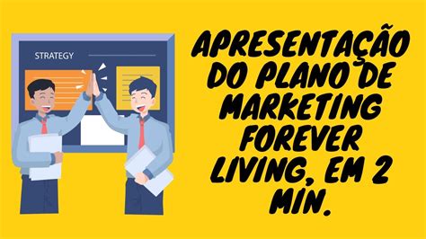 Apresentação Do Plano De Marketing Forever Living Em 2 Min Youtube