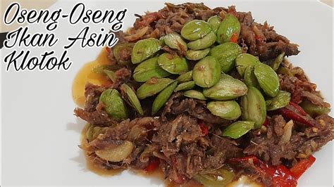 RESEP OSENG OSENG IKAN ASIN KLOTOK YouTube