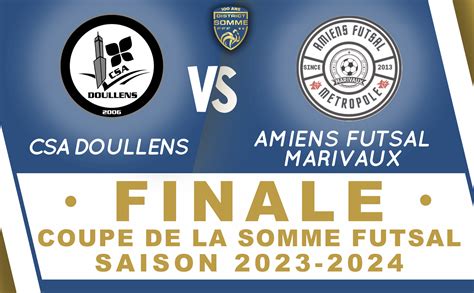 Finale Coupe De La Somme Futsal Saison District De