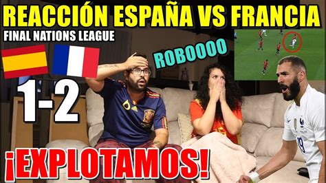 REACCIONANDO al ESPAÑA 1 2 FRANCIA EXPLOTAMOS con el ROBO FINAL