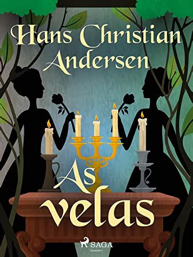 As Velas Os Contos De Hans Christian Andersen Ebook Resumo Ler