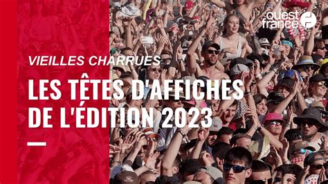 Vieilles Charrues 2023 découvrez les principales têtes d affiche