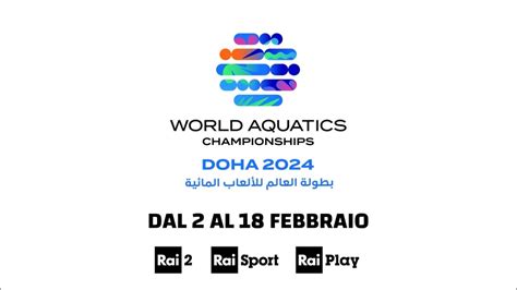 Gli World Aquatics Championships Di Doha 2024 In Diretta Su Rai 2 E Rai