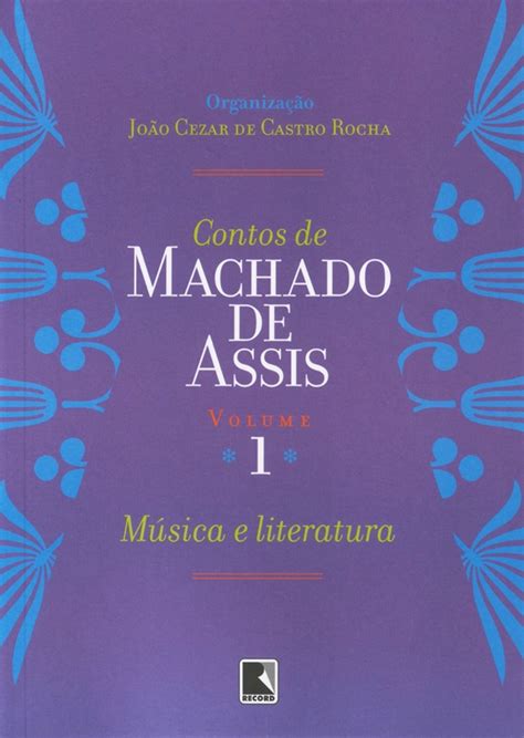 Contos De Machado De Assis Volume 1 By Machado De Assis Goodreads