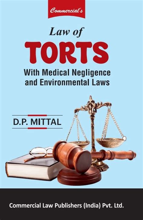 Law Of Torts With Medical Negligence And Environmental Laws By Dp