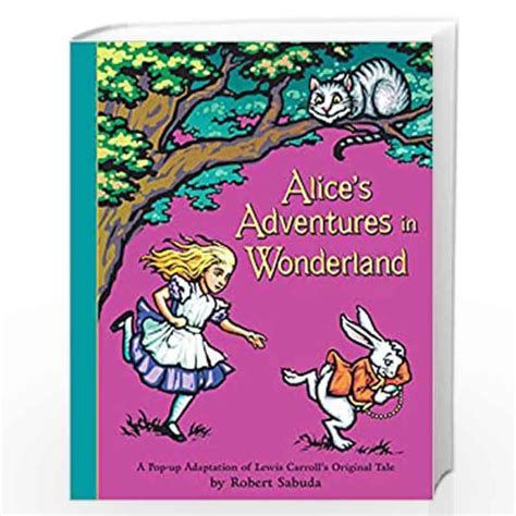 Alice S Adventures In Wonderland Pop Up Book By Robert Sabuda Buy