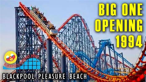 The Pepsi Max Big One Opening Vintage Footage 1994 Blackpool Pleasure Beach Youtube