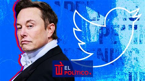 Elon Musk Compra Twitter Este Fue Su Mensaje