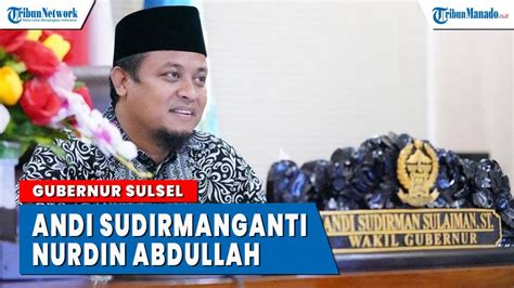 Andi Sudirman Gantikan Nurdin Abdullah Sebagai Plt Gubernur Sulsel