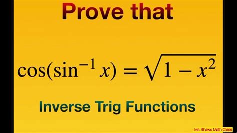 Prove That Cos Sin Sqrt X Inverse Trig Functions Youtube