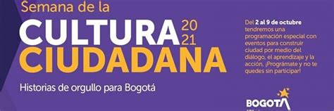 En 2021 La Semana De La Cultura Ciudadana Llega Con Historias De