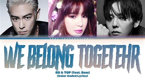 Gd Top Feat Park Bom We Belong Together Lyrics English Ver