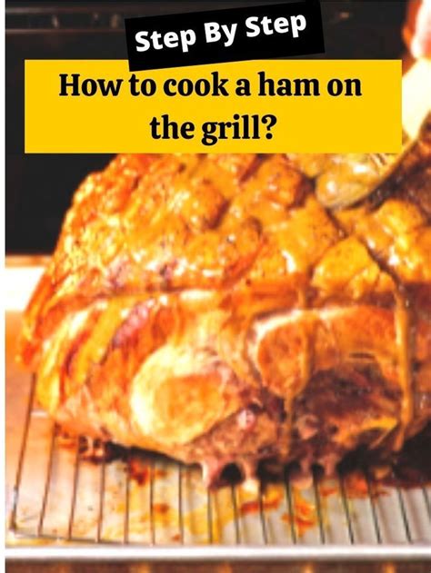 How to cook a ham on the grill?