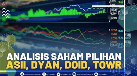 Analisis Saham Pilihan Asii Dyan Doid Towr Youtube