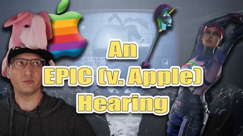 Judge Slams Epic In Fortnite Apple Preliminary Injunction Hearing