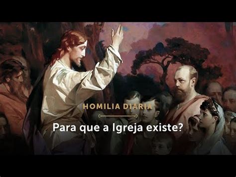 Homilia Diária Para que a Igreja existe Quarta feira da 22 ª Semana