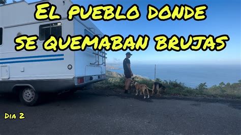 Aquí Se Quemaban Brujas Ruta En AUTOCARAVANA Por El Norte Día 2