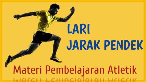 Lari Jarak Pendek Materi Pembelajaran Atletik YouTube