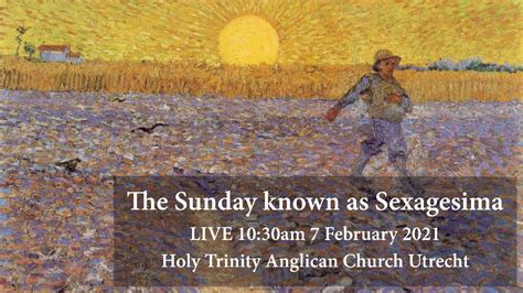 The Sunday Known As Sexagesima Htu 7 February 2021 Youtube