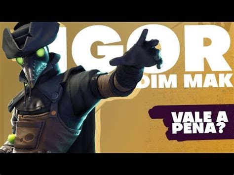 Igor Dim Mak Vale A Pena An Lise Fortnite Salve O Mundo Youtube